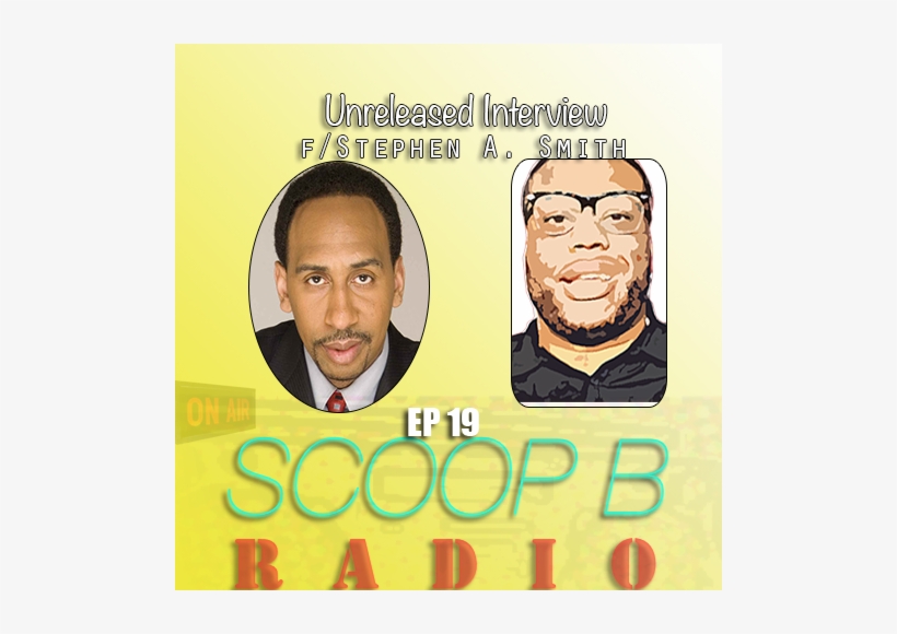 Scoop B Radio Live Ep 019 Feat - Stephen A Smith, transparent png #505270