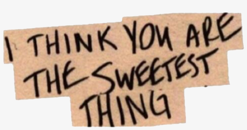 Visit - Think You Are The Sweetest Thing, transparent png #5052116