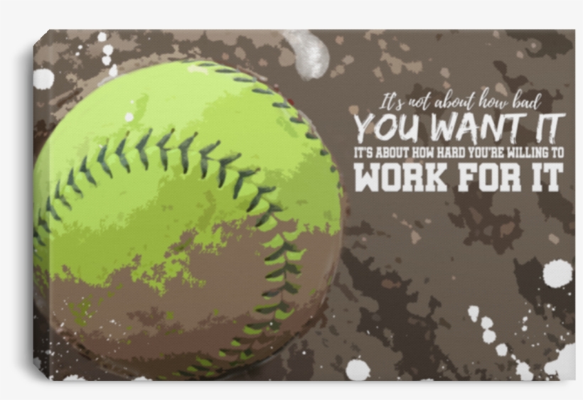 Work For It Softball Canvas Wall Art Alca1047 - Art, transparent png #5085076