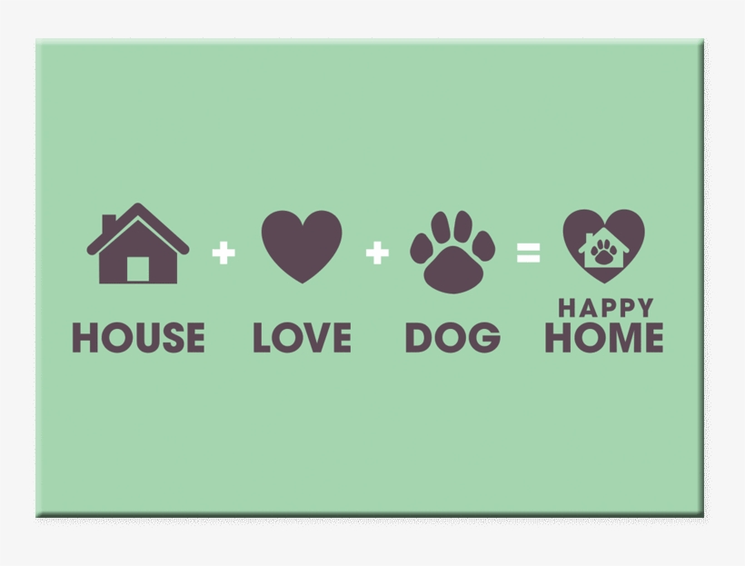 House Love Dog - House + Dog + Love = Happy Home, transparent png #5086724