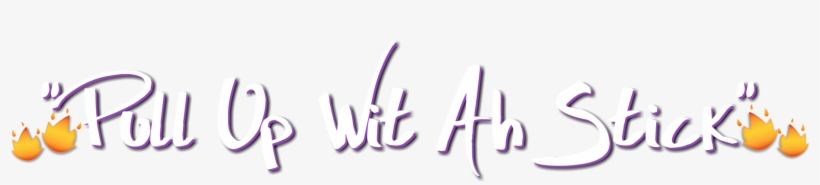 Pull Up Wit Ah Stick Logo - Calligraphy, transparent png #5088131