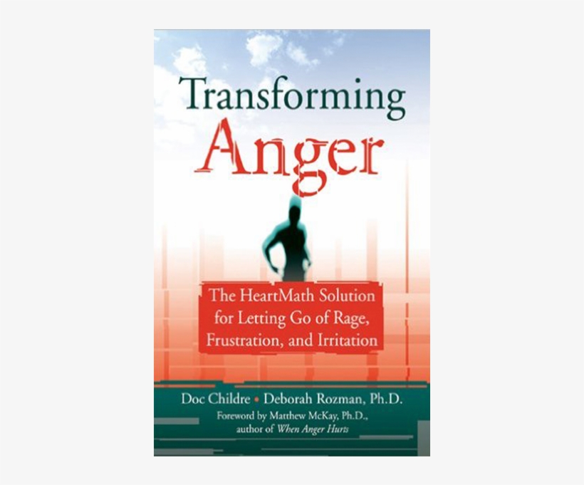 Transforming Anger: The Heartmath Solution For Letting, transparent png #5093547