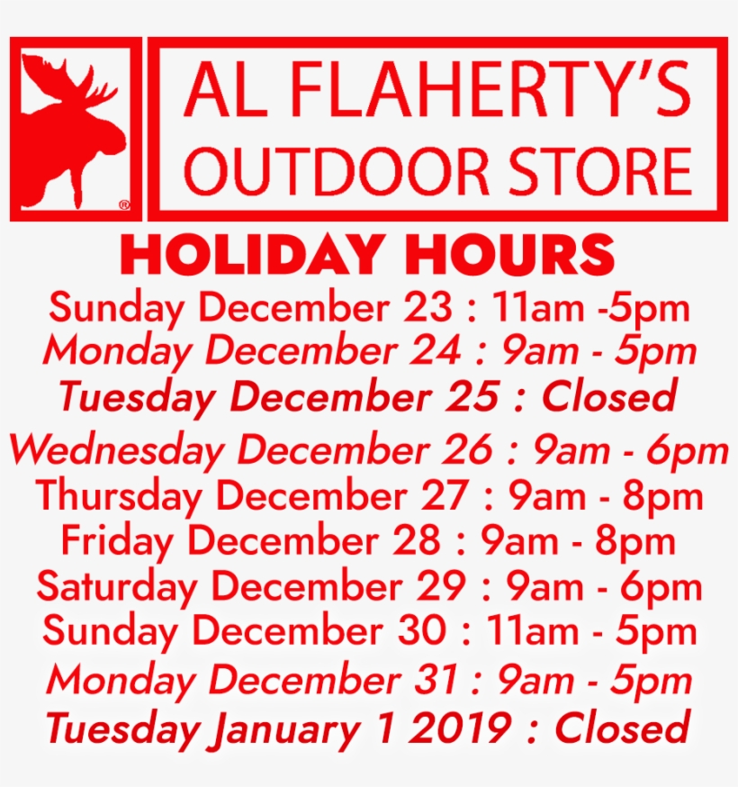 We Will Be On Reduced Hours For The Holidays, But As - Al Flaherty's Outdoor Store, transparent png #5101038