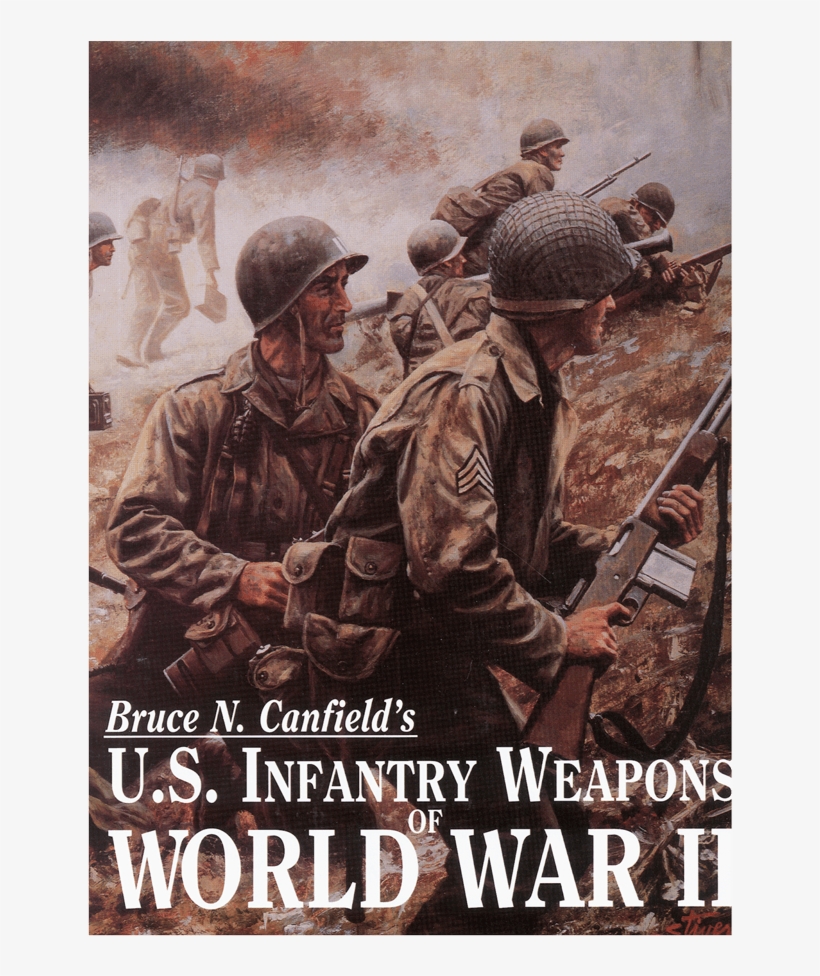 Us Infantry Weapons Of World War Ii - U.s.infantry Weapons Of World War Ii, transparent png #5106547