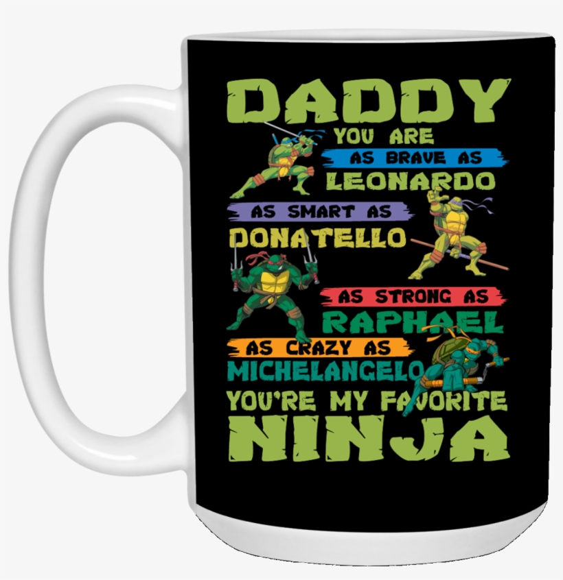 You Are My Favorite Ninja Mugs - Daddy - You Are My Favorite Nj 5, transparent png #5166317