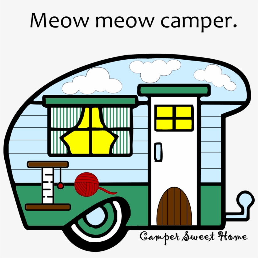 "meow Meow" Camper Camper Sweet Home - Campervan, transparent png #5173286