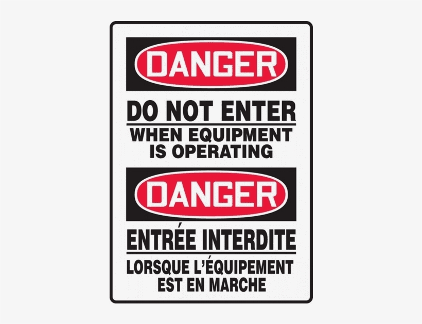 Aluminum Safety Sign, Bilingual, Legend "danger Do - Accuform Danger Do Not Enter When Equipment White, transparent png #529196