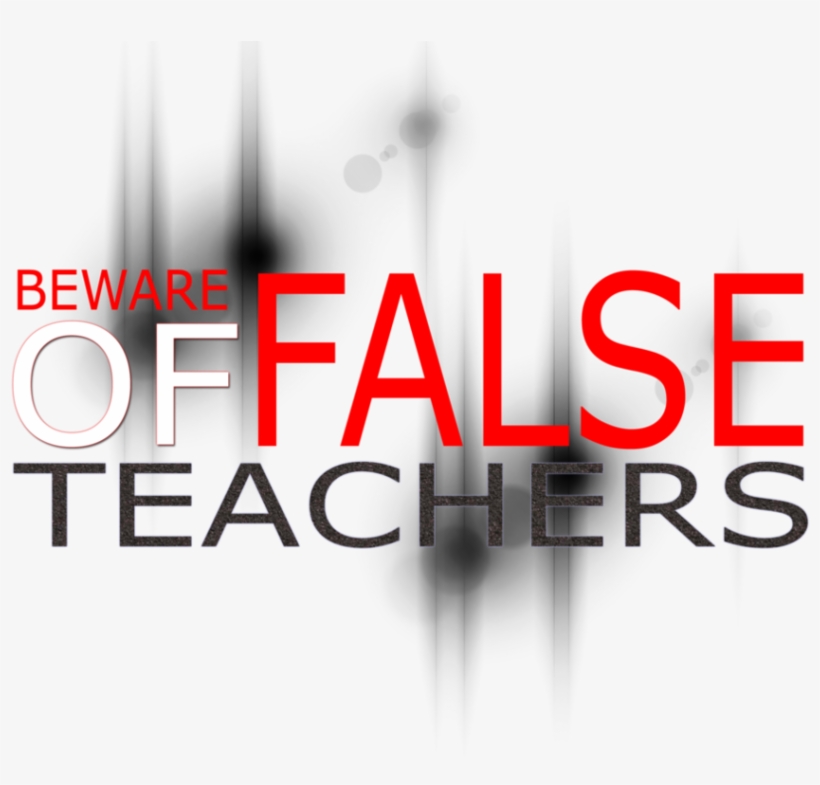 Beware Of False Prophets - Beware Of False Teachers, transparent png #5201295