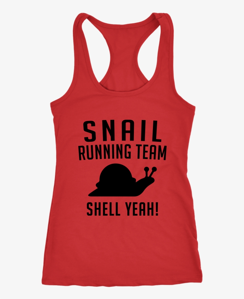 Snail Running Team Shell Yeah Tank - Mothers Day Gift, Mom Life, First Mothers Day, Mom, transparent png #5211829