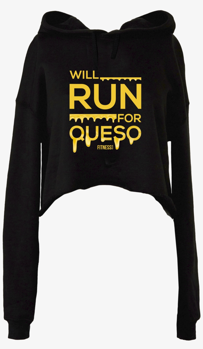 Will Run For Queso - Hoodie, transparent png #5235431