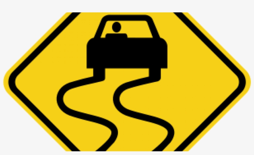 Warm, Windy Weather Making Sask - Slippery When Wet Sign, transparent png #5240191