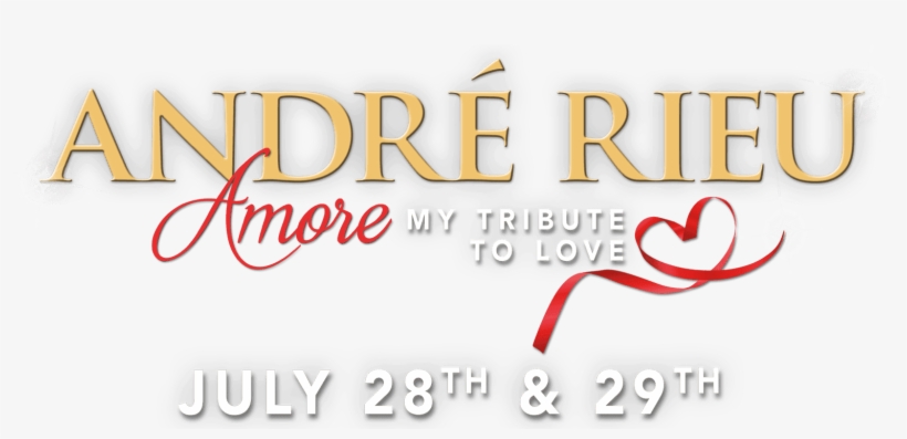Amore My Tribute To Love - Andre Rieu Amore My Tribute To Love, transparent png #5249282
