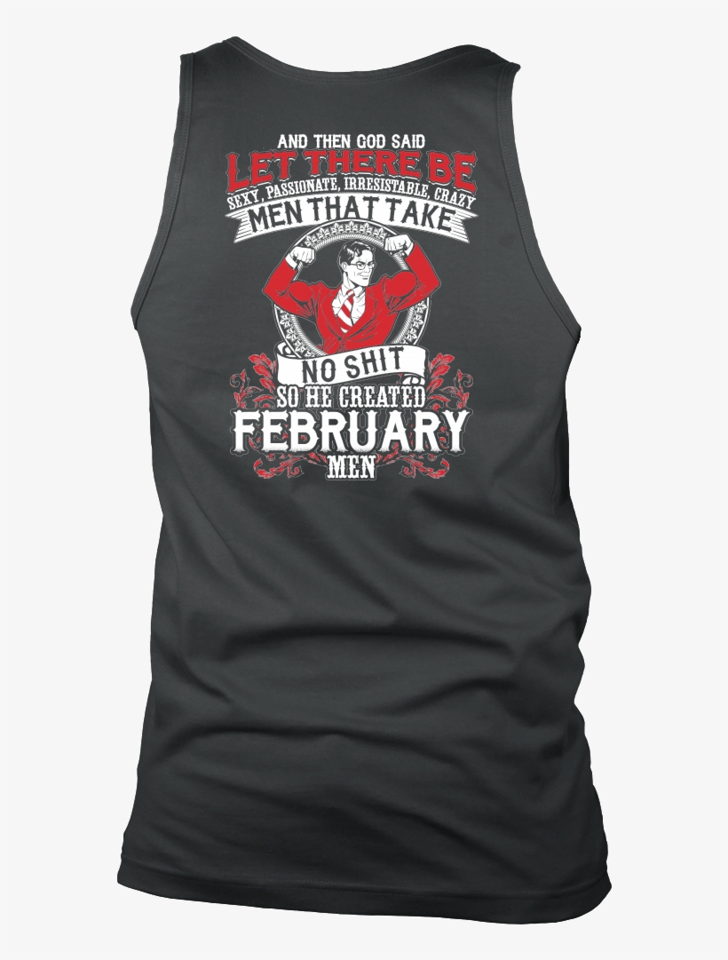 Limited Edition **god Created February Men** Shirts - God Created December Men, transparent png #5269349