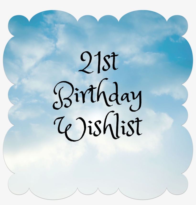 21st Birthday Wishlist - Thalia And The Wish: The Untold Story, transparent png #5294723