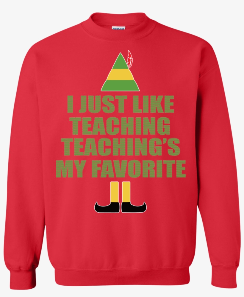 Buddy The Elf I Just Like Teaching Christmas Sweater - Ugly Christmas Sweater Got, transparent png #536647