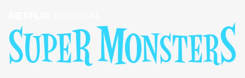A Netflix Original - Netflix Super Monsters Logo, transparent png #539678