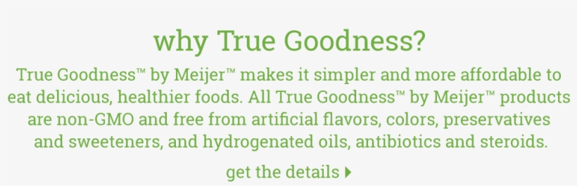 True Goodness™ By Meijer™ Makes It Simpler And More, transparent png #5368865