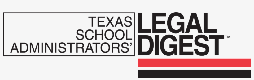 Texas School Administrators' Legal Digest - Texas, transparent png #5370289