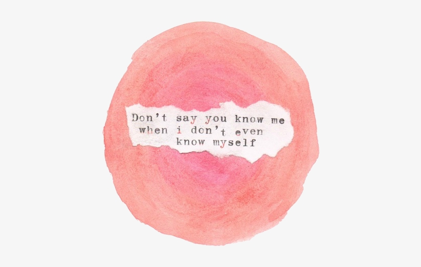 Quotes, Pink, And Frases Image - You Don T Know Me I Don T Even Know Myself, transparent png #542002