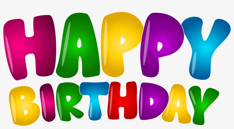Birthday Colorful Text Png Clip Art, Is Available For, transparent png #545443