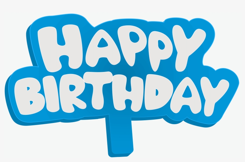 Download Happy Birthday Png Clipart Birthday Blue Birthday - Calligraphy, transparent png #546552