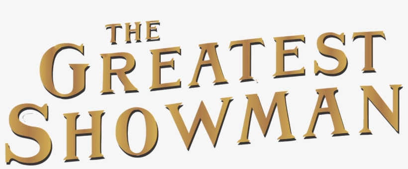 6 Inspirational Quotes From The Greatest Showman, transparent png #546797