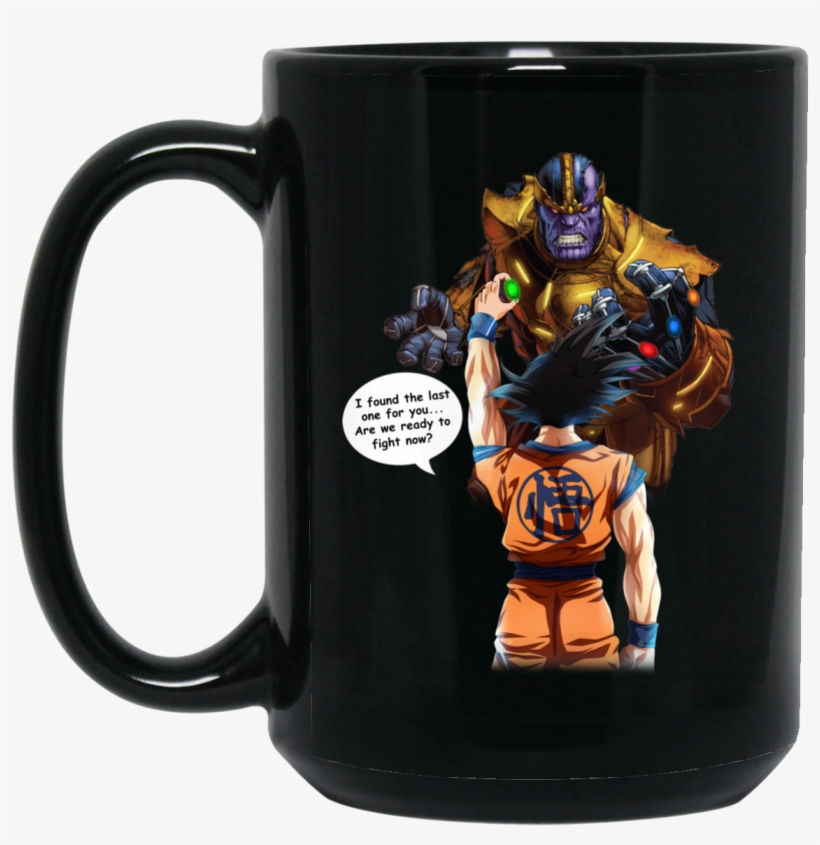 Goku Vs Thanos I Found The Last One For You Coffee - Master Ultra Instinct Goku, transparent png #5446007
