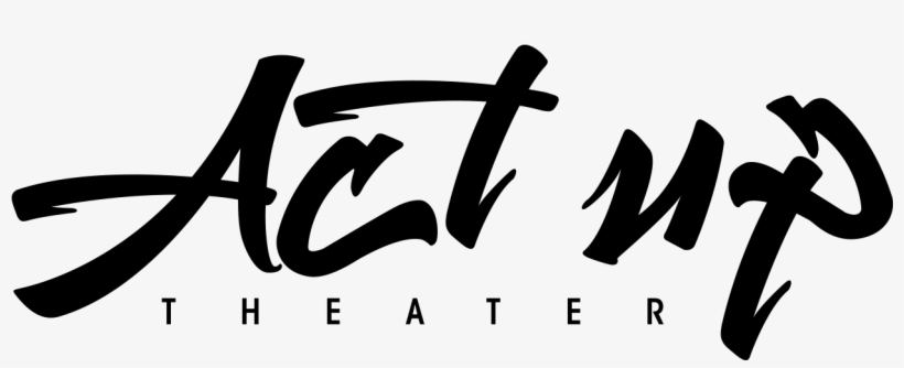 Act Up Theater Act Up Theater Act Up Theater - Act Up Theater, transparent png #5446887