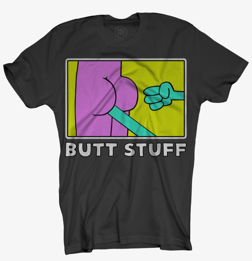 Butt Stuff Black T $24 - Graphic Design, transparent png #5455716