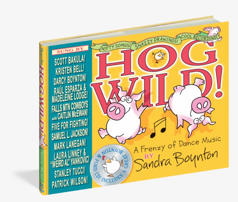 Order Autographed Copies Of Sandra Boynton's Hog Wild - Hog Wild! A Frenzy Of Dance Music, transparent png #5474268