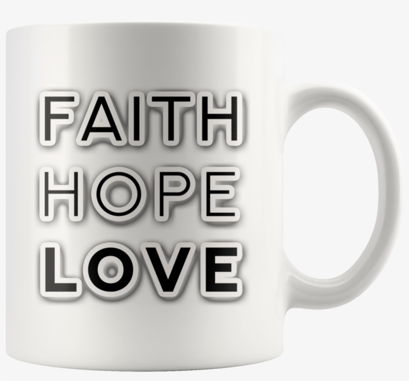 White Faith Hope Love Coffee Mug - Mug, transparent png #5488000