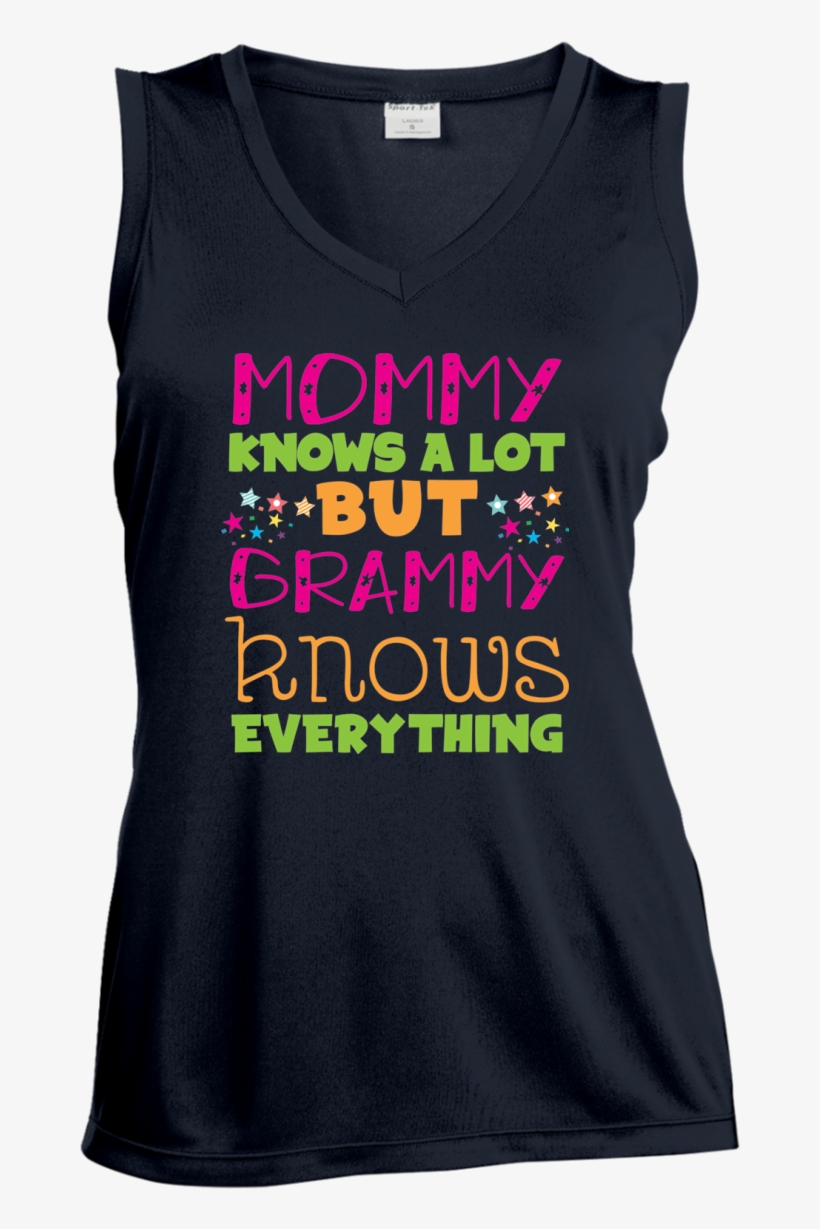"mom Knows A Lot, But Grammy Knows Everything" T-shirts - Ow Ow Ow Womens Sleeveless V-neck, transparent png #5493760
