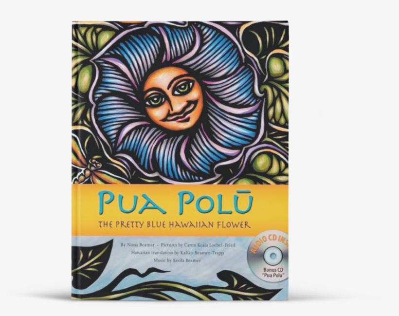 Pua Polū, The Pretty Blue Hawaiian Flower - Pua Polu: The Pretty Blue Hawaiian Flower [book], transparent png #551678