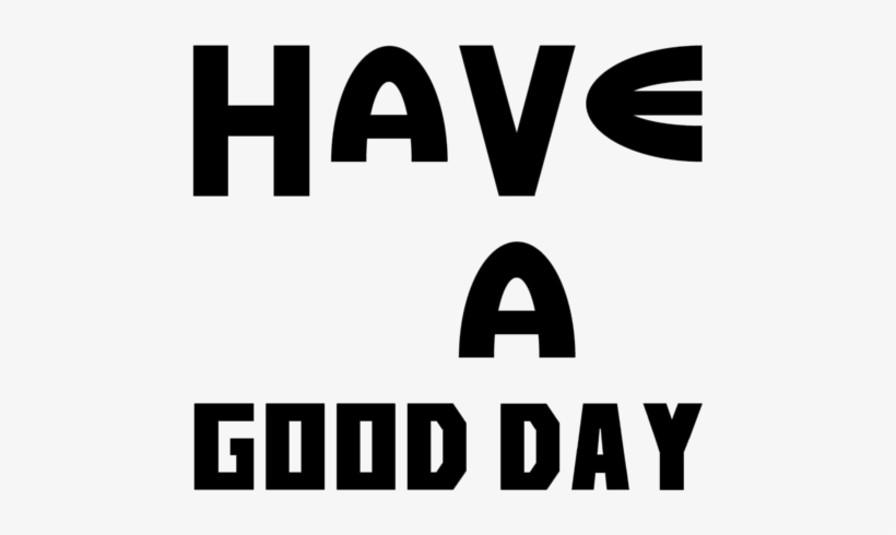 Have A Good Day - Skiyaki Inc., transparent png #559498