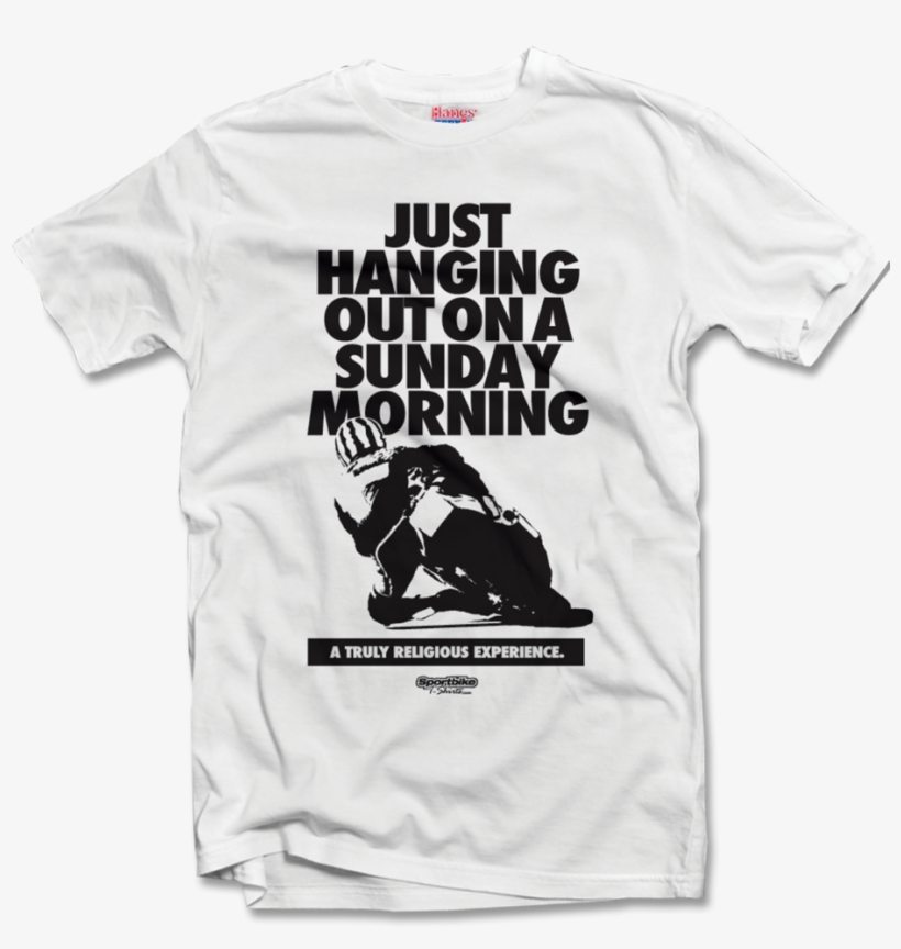 Image Of Just Hanging Out T-shirt - Sunday Morning Ride Quotes, transparent png #5546448