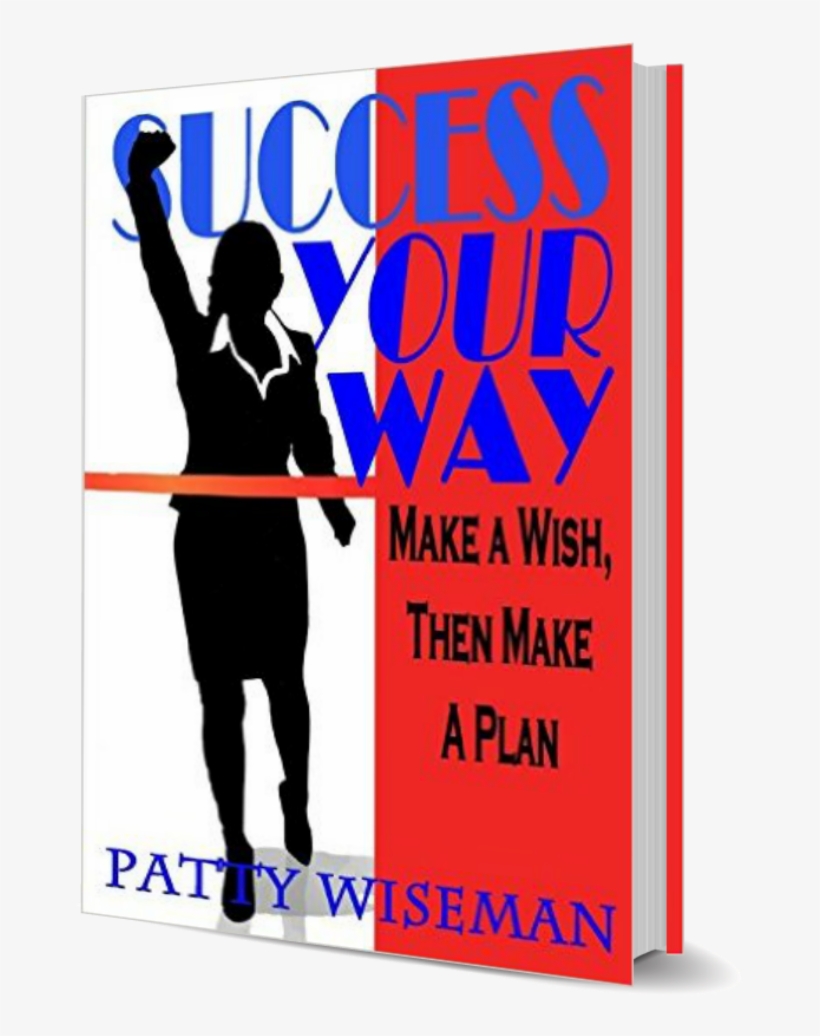 $5 - - Success Your Way: Make A Wish, Then Make A Plan [book], transparent png #5550810