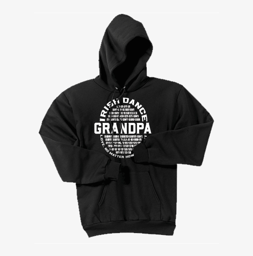 Irish Dance Grandpa Love No Matter How You Say It Hoodie, transparent png #5564710
