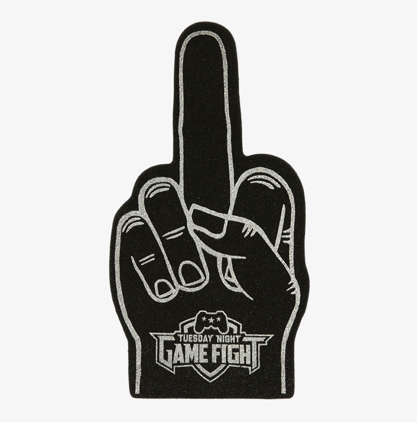 Tuesday Night Game Fight Foam Finger - Fuck You Foam Finger, transparent png #562642