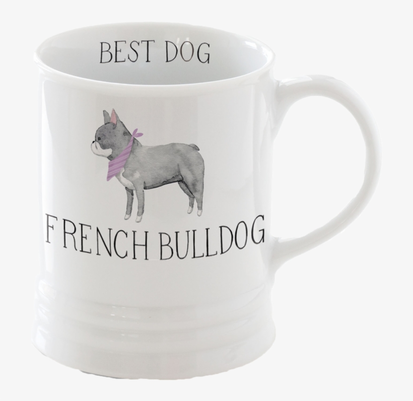 Fringe Studio's “best Dog” French Bulldog Mug - Dog Mug - French Bulldog At The Company Store - Kitchen, transparent png #5602995