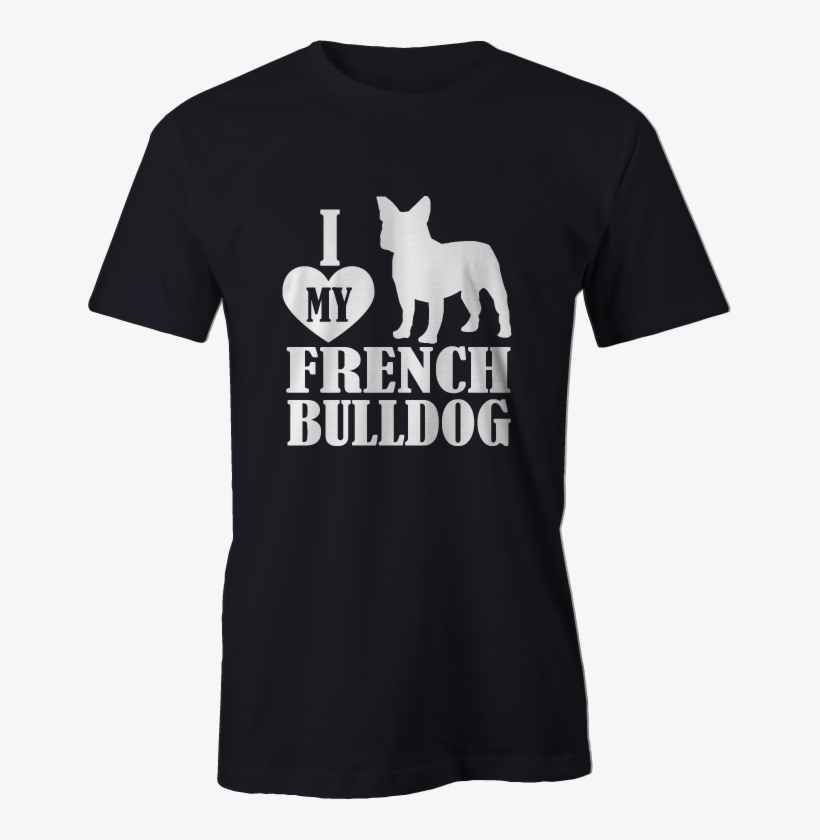I Love My French Bulldog - Echo And The Bunnymen Tour Merch, transparent png #5603166