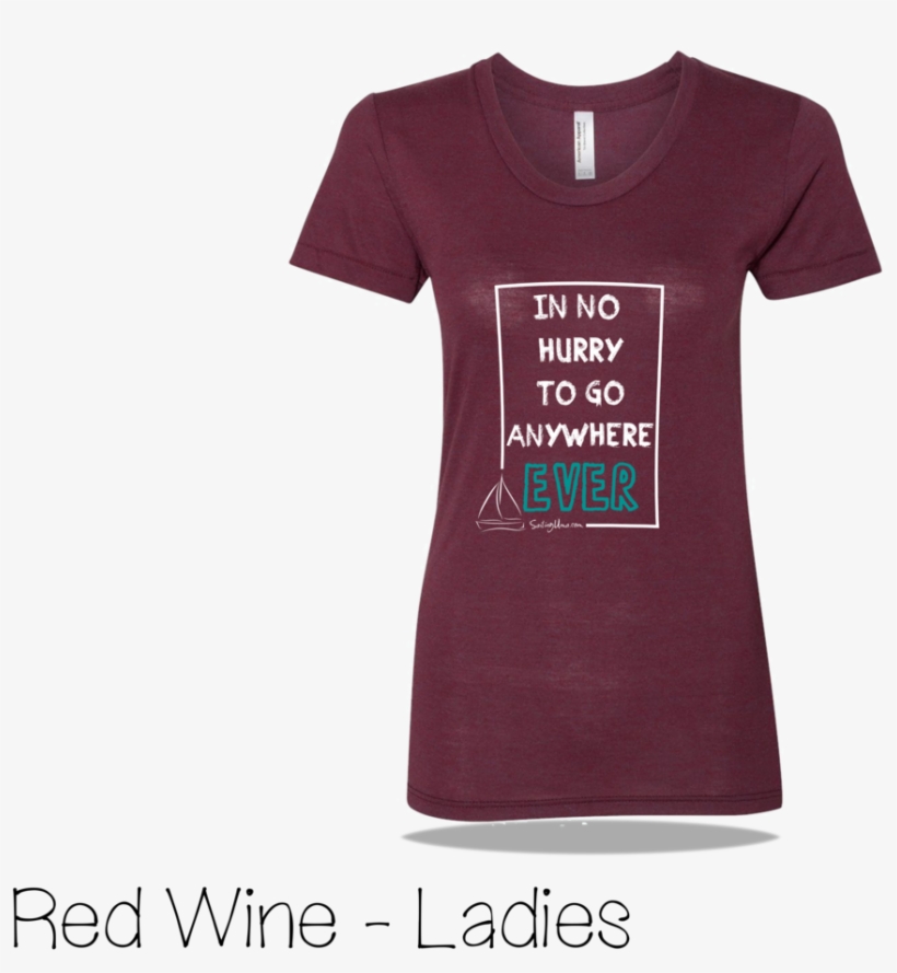 W-in No Hurry Wine - Active Shirt, transparent png #5610386