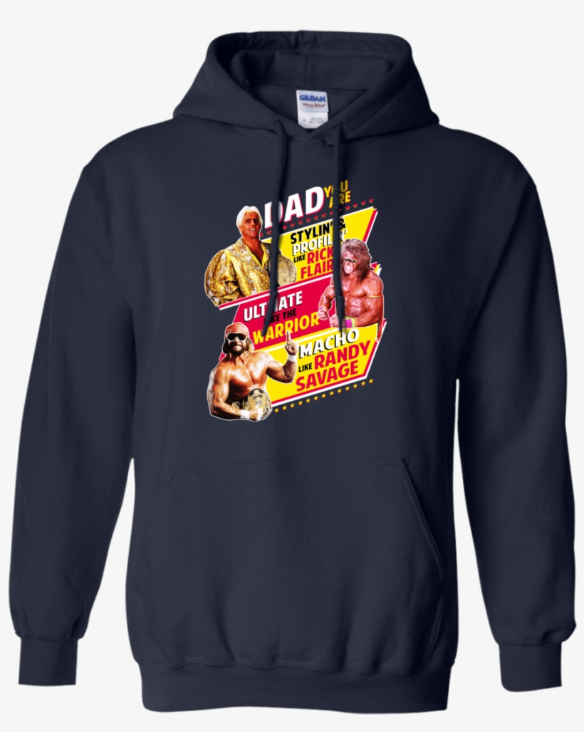Dad You Are Stylin' & Profilin' Like Rick Flair Ultmate - Sweatshirt, transparent png #5626798