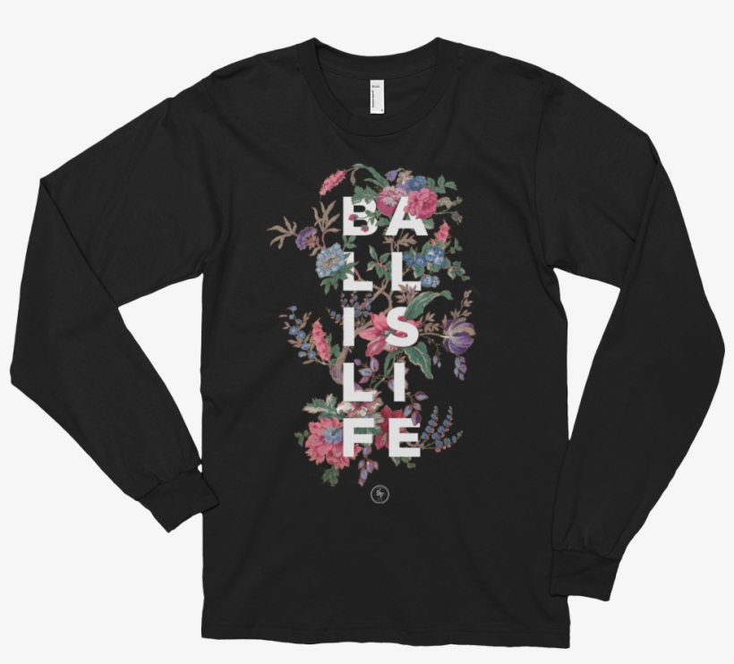 Ball Is Life Long Sleeve Mockup Flat Front Black 2 - Black Women Are Dope Shirt, transparent png #5640676