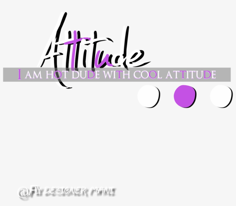 Attitude Png - Calligraphy, transparent png #5641424