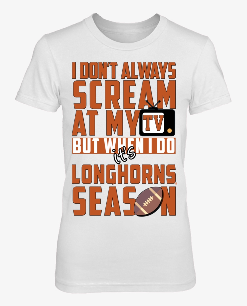 Texas Longhorns, It's Longhorns Season Front Picture - Grambling State University Shirts For Women, transparent png #5646155