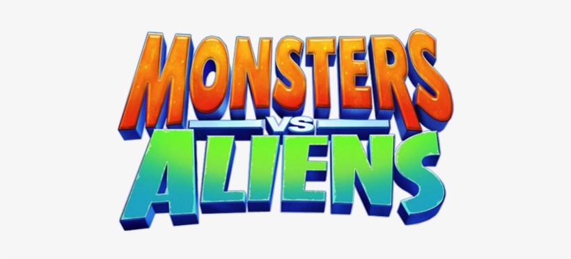 Monsters Vs Aliens Movie Logo - Monster Vs Aliens Logo, transparent png #572096