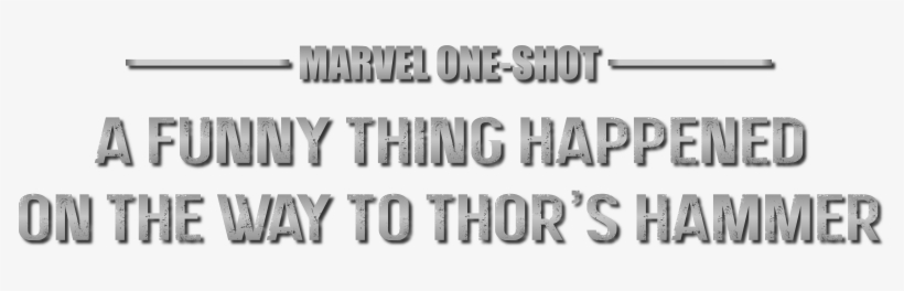 A Funny Thing Happened On The Way To Thor's Hammer - Marvel One Shots Logo Png, transparent png #573702