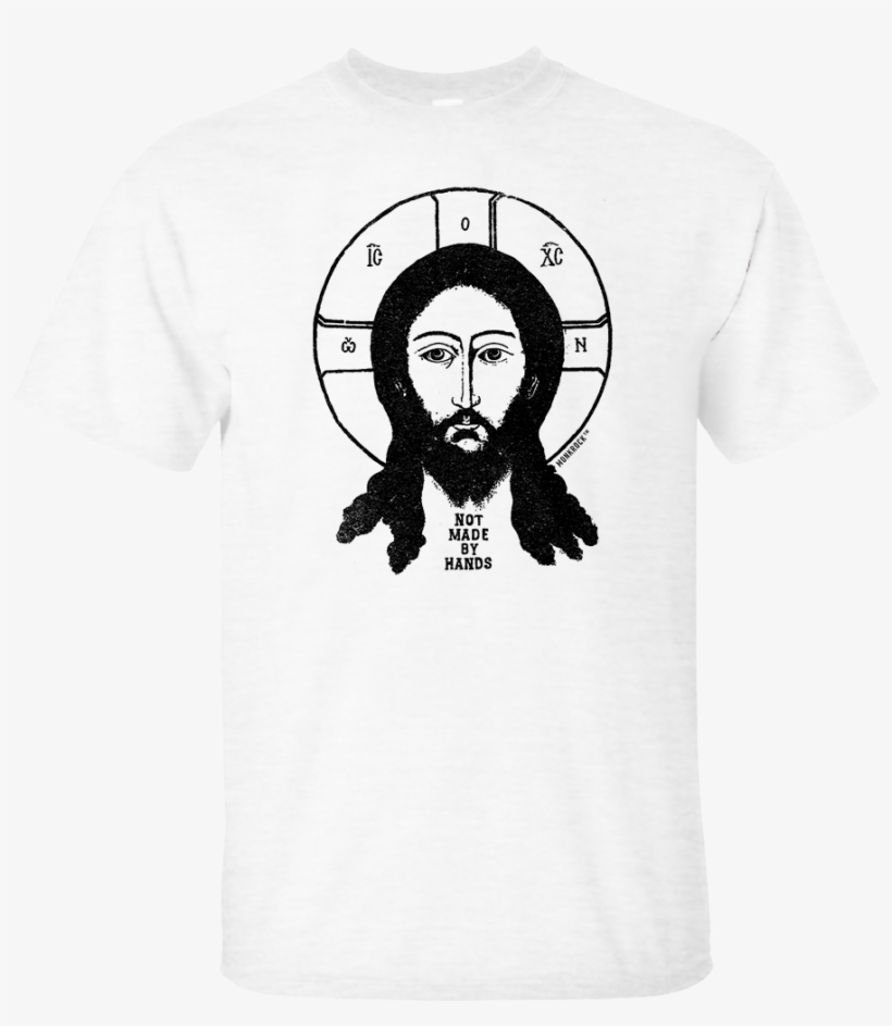 Jesus Not Made By Hands Tee - Jesus, transparent png #575266
