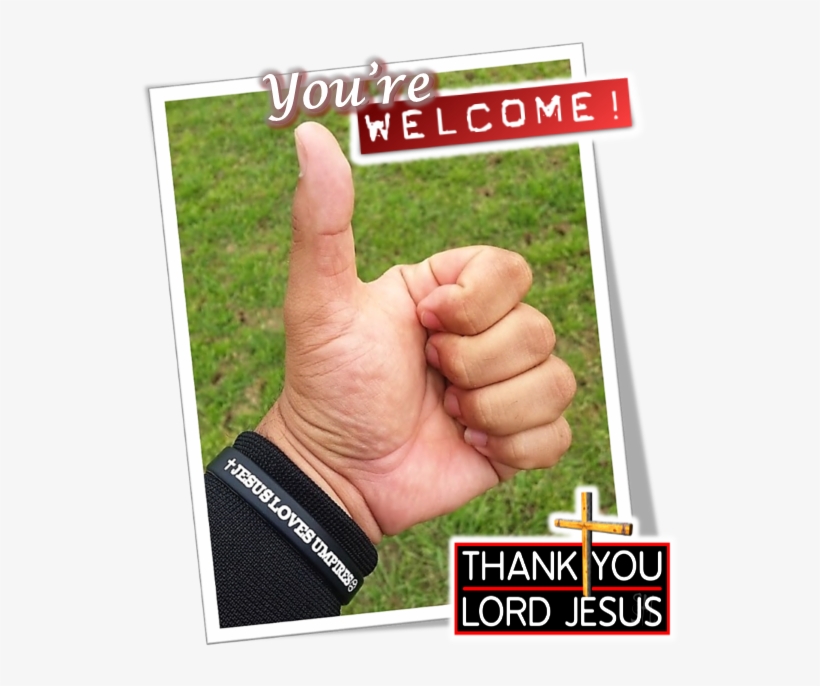 Yw Youre Welcome - Sign Store N105-11214-outdoor Thank You Lord Jesus, transparent png #575384