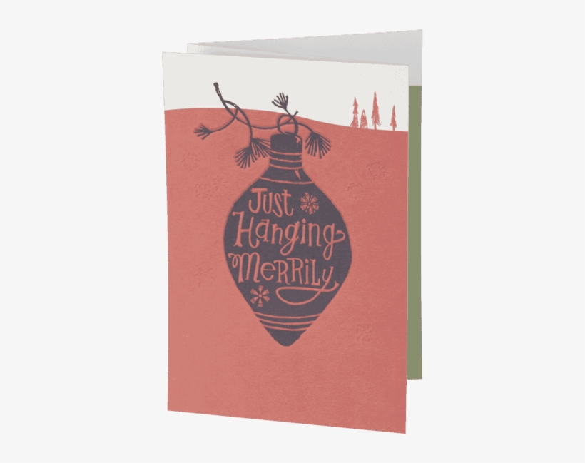 Hanging Merrily Fold Out Holiday Card - Life Is Good Hanging Merrily Fold Out Holiday Card, transparent png #5708991